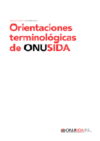 Orientaciones terminológicas del ONUSIDA Orientaciones terminológicas del ONUSIDA