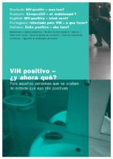 VIH positivo - ¿y ahora qué? VIH positivo - ¿y ahora qué?